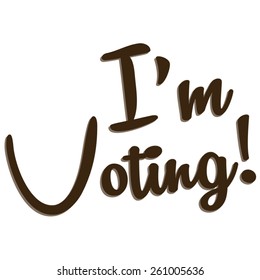 I'm Voting! vintage text.