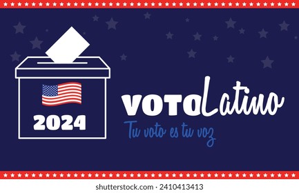 "voto latino - Tu voto es tu voz" means latin vote - your vote is your voice for 2024 USA Presidential election