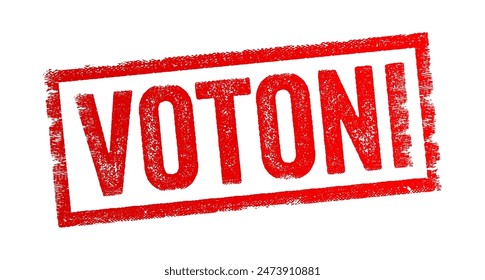 Votoni is Albanian word for Vote - a formal expression of one's choice or opinion in a decision-making process, typically through a ballot or other voting mechanism, text concept stamp