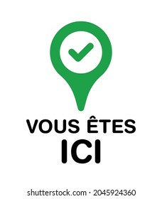 Vous êtes ici. Map pin location icon. Gps symbol vector isolated on white background.