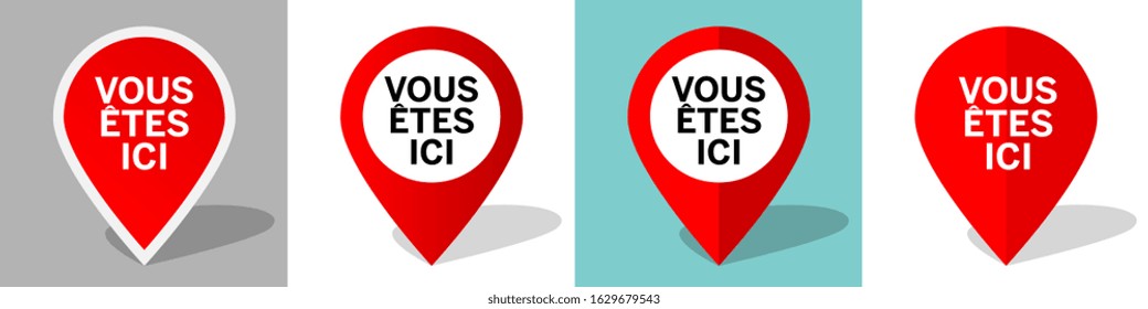 Vous êtes ici, You are here in french language