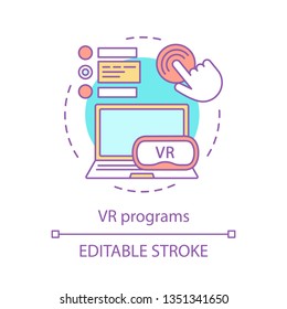 VR programs concept icon.  Development VR software. AR technologies.  Virtual reality platform idea thin line illustration. Vector isolated outline drawing. Editable stroke