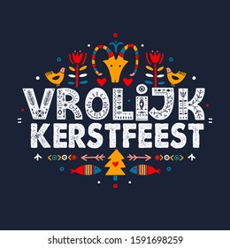 Vrolijk Kerstfeest. Merry Christmas Calligraphy Template in Nederlands, Holland or Dutch language. Lettering poster Vrolijk Kerstfeest in ethnic folk style. 