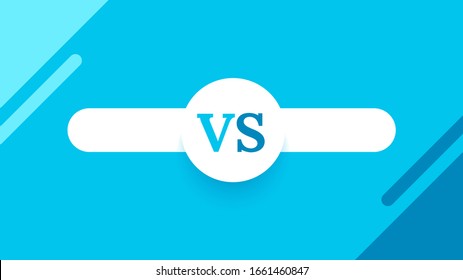 Vs screen. Blue abstract versus background. Fight template. Simple modern comic design. Flat style vector illustration.