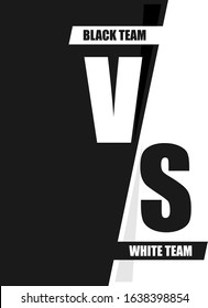 VS. White versus black. Fight, conflict, duel between the black and white team. Duel of two opponents. Vector illustration of confrontation. Vector.