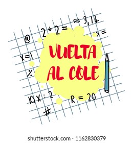 Vuelta al cole, Back to school in spanish. Back to school poster, education background, flyer template with hand drawn school supplies. Concept of education, inspirational quote. Vector.