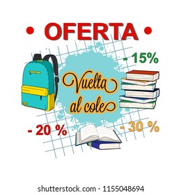 Vuelta al cole, Oferta- Back to school, Sale in spanish. Back to school sale banner design for store discount promotion. Back to school flyer template with books and backpack on copybook background.