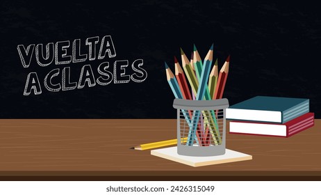 "vuelta a clases" significa volver a la escuela en español. Fondo con un escritorio, pizarra, lápices y libros