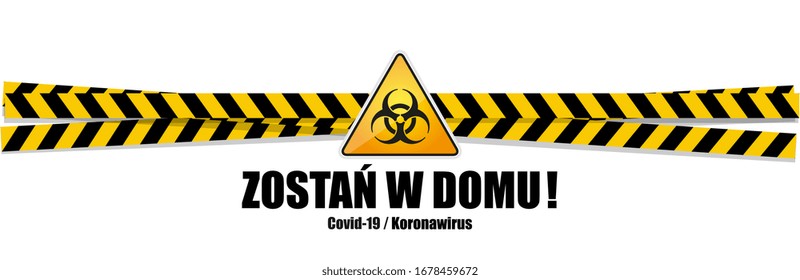 Zostań w domu, Stay home in 
Polish language