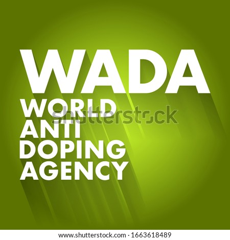 WADA World Anti Doping Agency - foundation initiated by the International Olympic Committee to promote, coordinate, and monitor the fight against drugs in sports, acronym text concept background