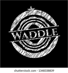 Waddle written on a blackboard