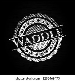 Waddle written on a chalkboard