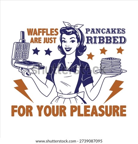 Waffles Are Just Pancakes Ribbed for Your Pleasure Retro Illustration