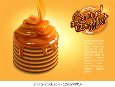 Waffles on which the glossy stream of caramel flows. Advertising with place for your text.
