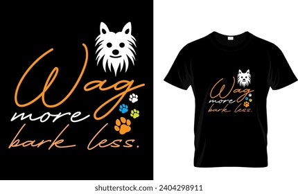 wag more bark less t shirt design for dog lover