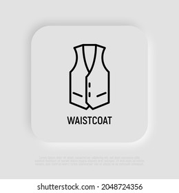 Waistcoat thin line icon. Modern vector illustration of clothing.
