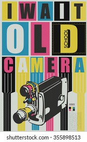 I wait old school camera qoute. retro card, poster, vector illustration