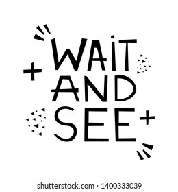 Wait And See Stock Illustrations Images Vectors Shutterstock