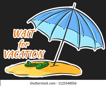 Wait for vacation - sun umbrella on the beach - wait for vacation