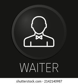 Waiter minimal vector line icon on 3D button isolated on black background. Premium Vector.

