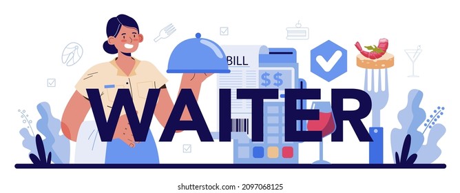 Waiter typographic header. Restaurant staff in the uniform, catering service. Order acceptance, payment and customer service. Flat vector illustration