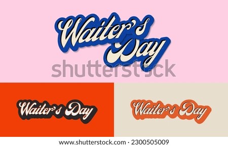 Waiter's Day typographic design in retro style, celebrate on May 16. Vector Illustration. EPS 10.