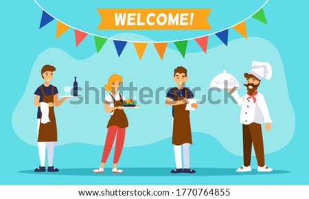 Waiters, waitress and shef cook standing with trays and greet guests of a cafe. Above them are the flags and the message WELCOME. Restaurant team characters in cartoon style. Vector illustratioin.