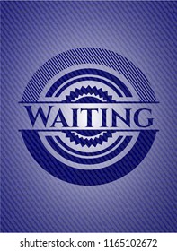 Waiting badge with denim texture