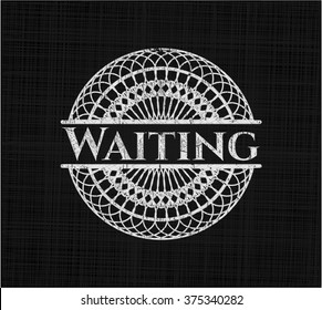 Waiting chalkboard emblem on black board