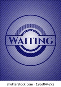 Waiting emblem with jean background