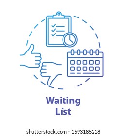 Waiting list concept icon. Planning. Time management. Tasks prioritization. Strategy development. Deadlines idea thin line illustration. Vector isolated outline drawing
