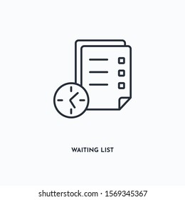 Waiting list outline icon. Simple linear element illustration. Isolated line Waiting list icon on white background. Thin stroke sign can be used for web, mobile and UI.