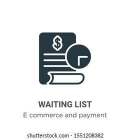 Waiting list vector icon on white background. Flat vector waiting list icon symbol sign from modern e commerce and payment collection for mobile concept and web apps design.