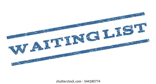 Waiting List watermark stamp. Text tag between parallel lines with grunge design style. Rubber seal stamp with unclean texture. Vector cobalt blue color ink imprint on a white background.