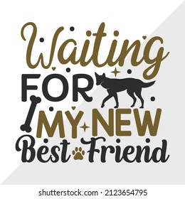 Waiting For My New Best Friend printable vector illustration