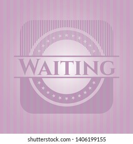 Waiting realistic pink emblem. Vector Illustration. Detailed.