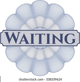 Waiting rosette