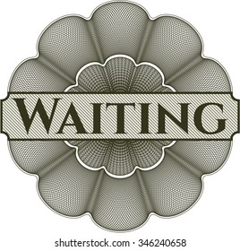 Waiting rosette