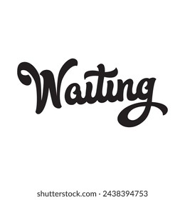 waiting text on white background.