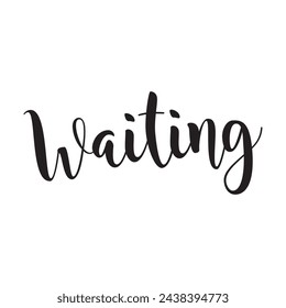 waiting text on white background.
