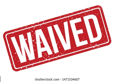 Waived Rubber Stamp. Waived Rubber Grunge Stamp Seal Vector Illustration - Vector