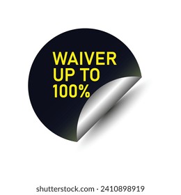 Waiver up to 100% text sticker banner sign vector.