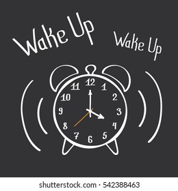 Wake Up Alarm Clock Lettering Poster. Hand Drawn Vector.