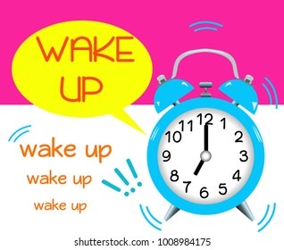 Wake up alarm goes off