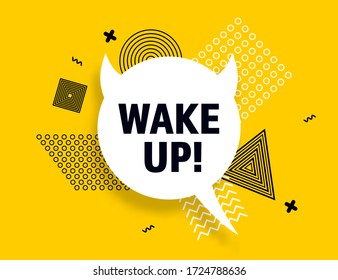 Wake Up alarm speech bubble banner, geometric memphis style concept, with text Wake Up. Comic text poster and sticker quote motivation message. Explosion speech bubble design. Vector Illustration.