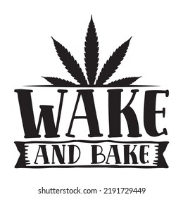 wake and bake Kitchen Lover shirt print template, Cooking Chef Shirt, Culinary typography t-shirt design