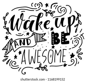 Wake up and be awesome. Hand lettering motivation quote for your design.
