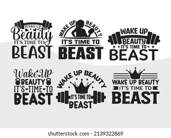 Wake Up Beauty Its Time To Beast Printable Vector Illustration svg