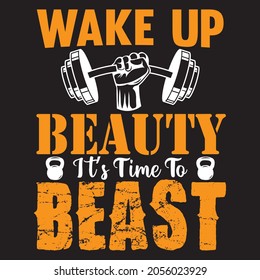 Wake Up Beauty It’s Time To Beast T-Shirt Design, Vector File.