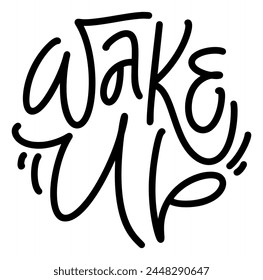 Wake Up black text. Modern morning motivation calligraphy. Hand lettering inscription. Vector illustration